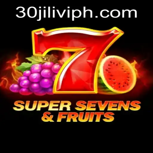 Unveiling the Thrills of 7SuperSevensFruits with 30jili VIP