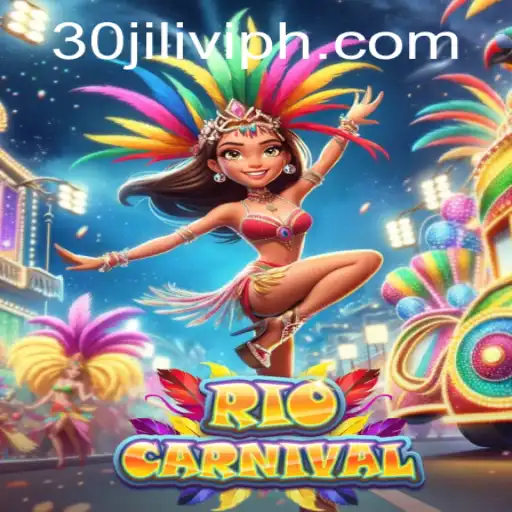 Discover the Vibrant World of RioCarnival and Unveil the Secrets of 30jili VIP